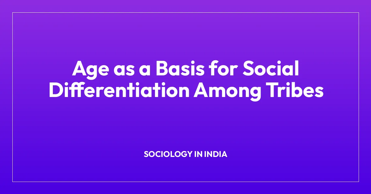 Age as a Basis for Social Differentiation Among Tribes