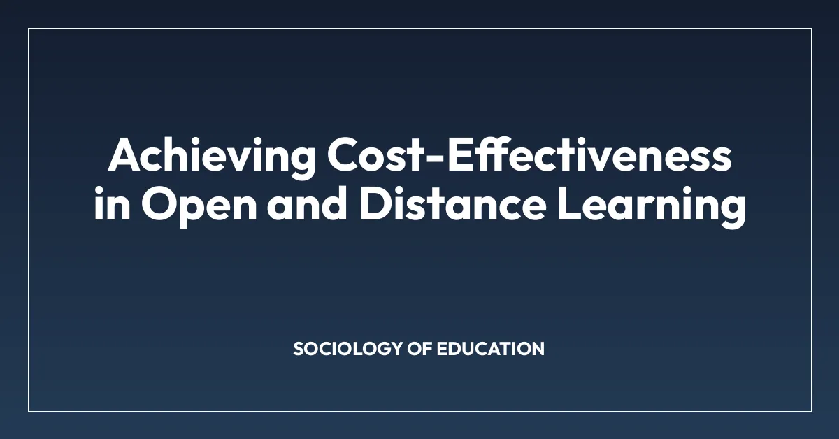 Achieving Cost-Effectiveness in Open and Distance Learning