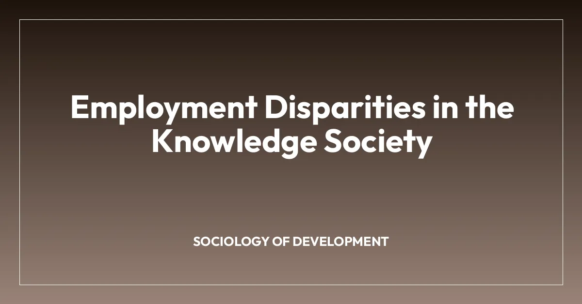 Employment Disparities in the Knowledge Society