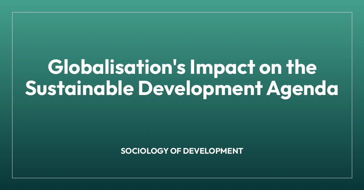Globalisation’s Impact on the Sustainable Development Agenda