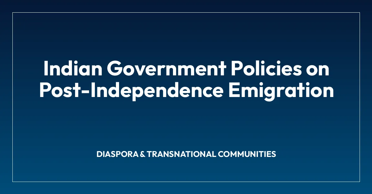 Indian Government Policies on Post-Independence Emigration