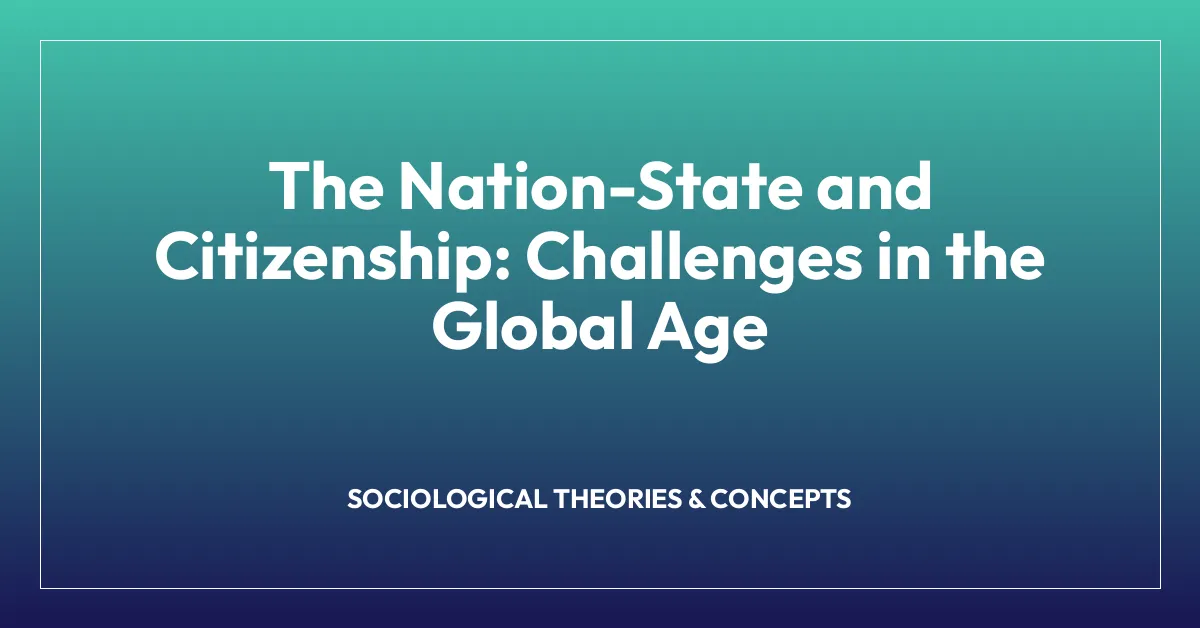 The Nation-State and Citizenship: Challenges in the Global Age