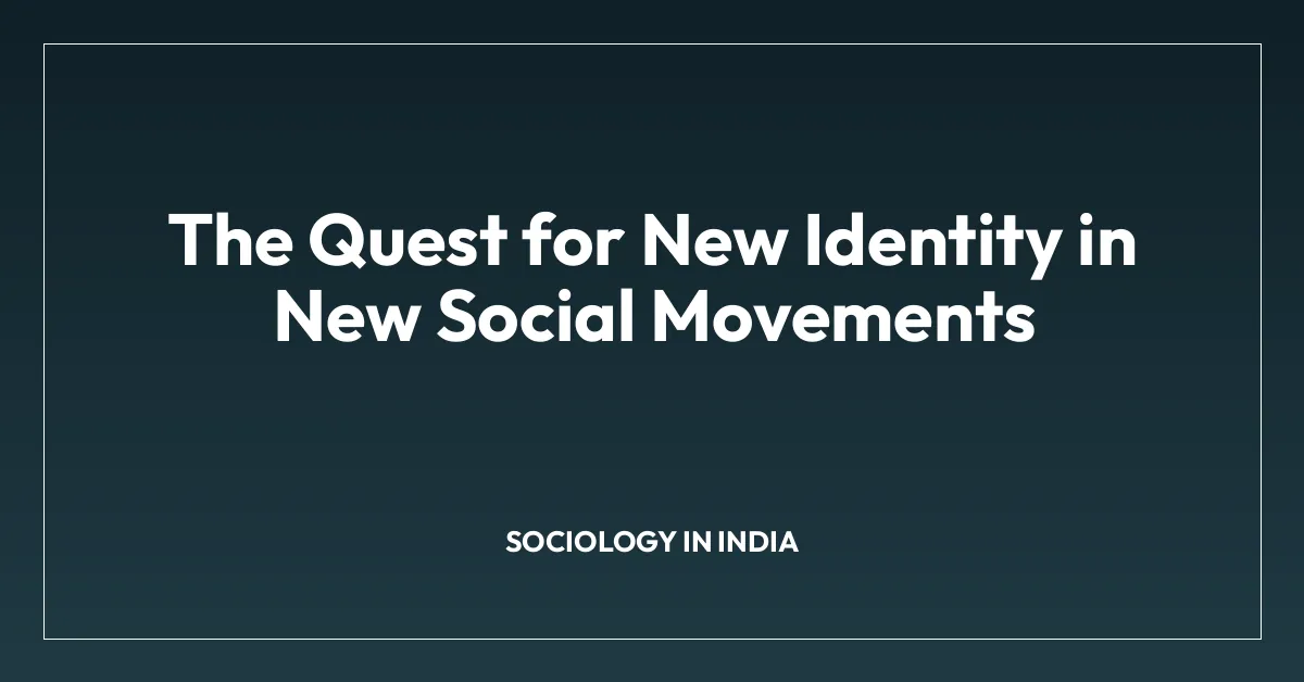 The Quest for New Identity in New Social Movements