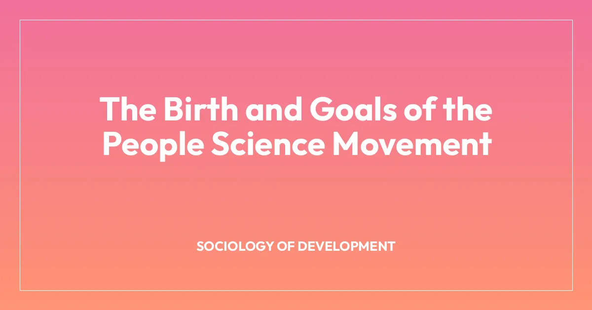 The Birth and Goals of the People Science Movement