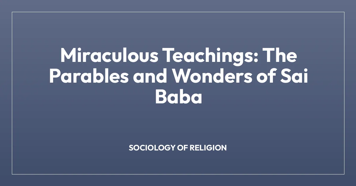 Miraculous Teachings: The Parables and Wonders of Sai Baba