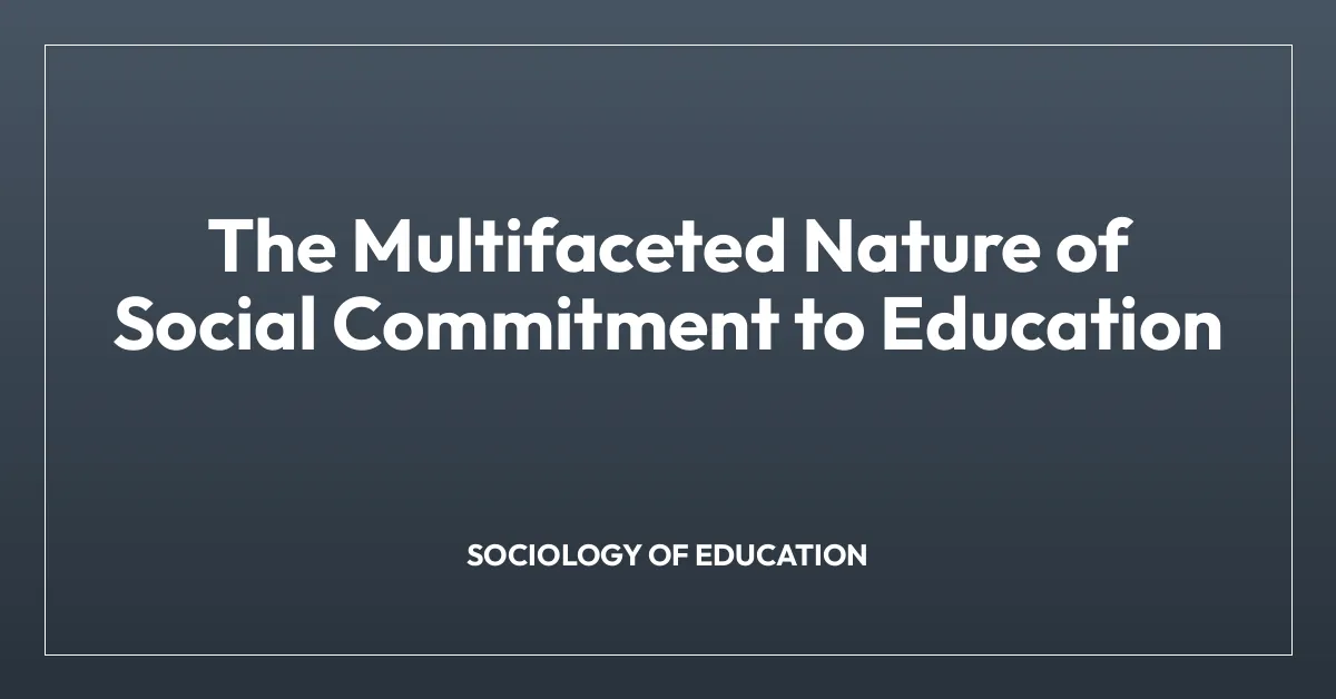 The Multifaceted Nature of Social Commitment to Education