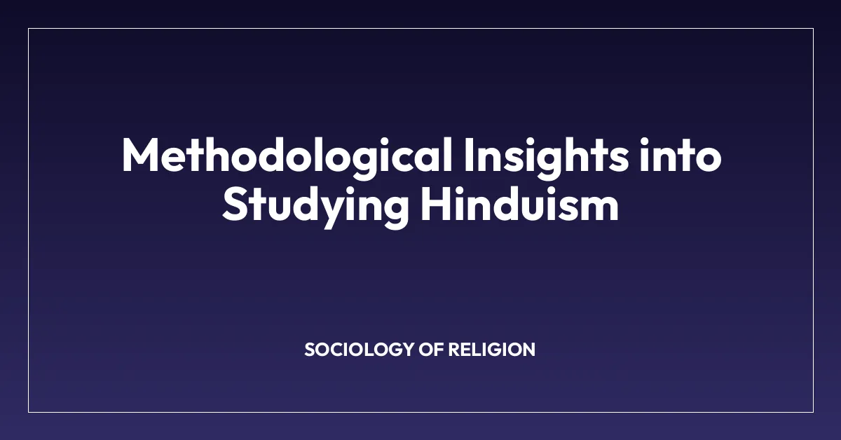 Methodological Insights into Studying Hinduism