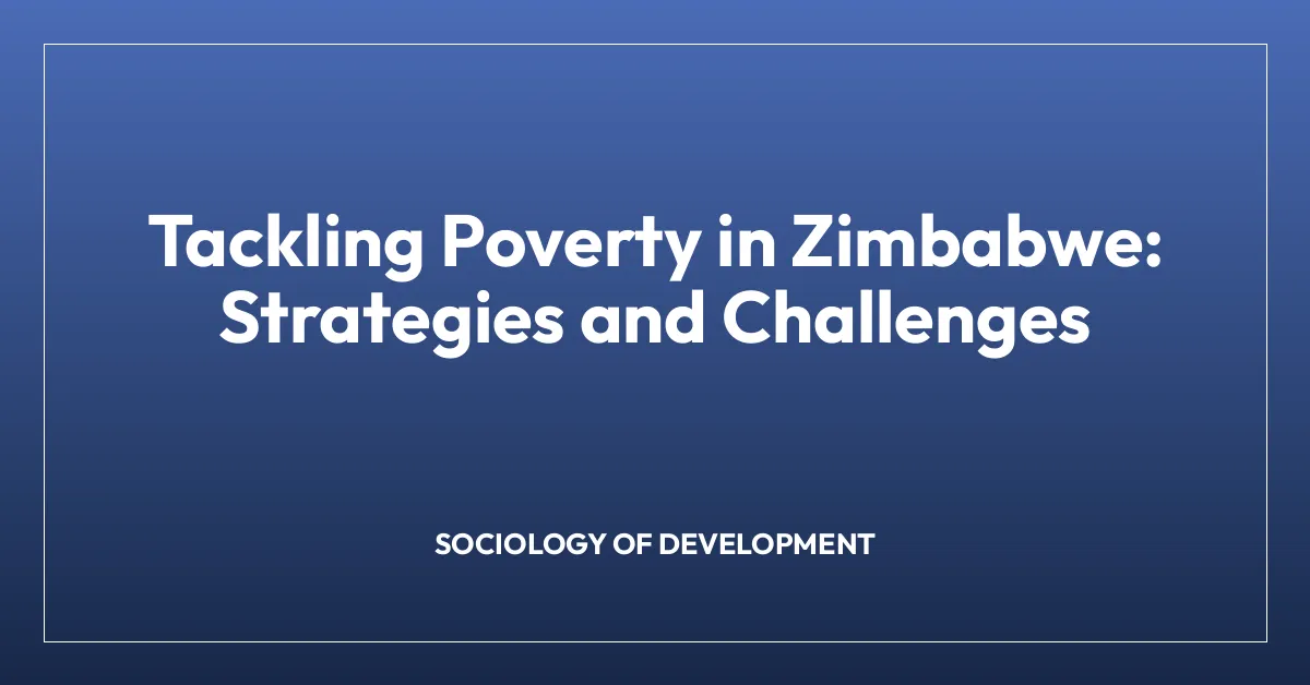 Tackling Poverty in Zimbabwe: Strategies and Challenges