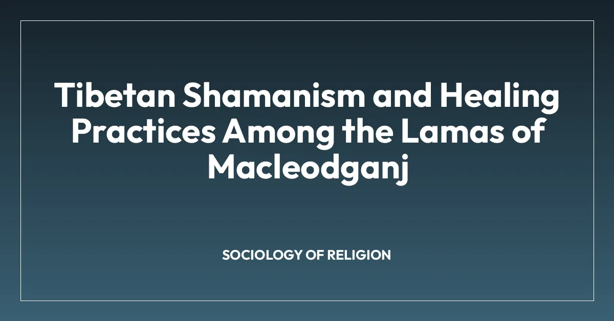 Tibetan Shamanism and Healing Practices Among the Lamas of Macleodganj